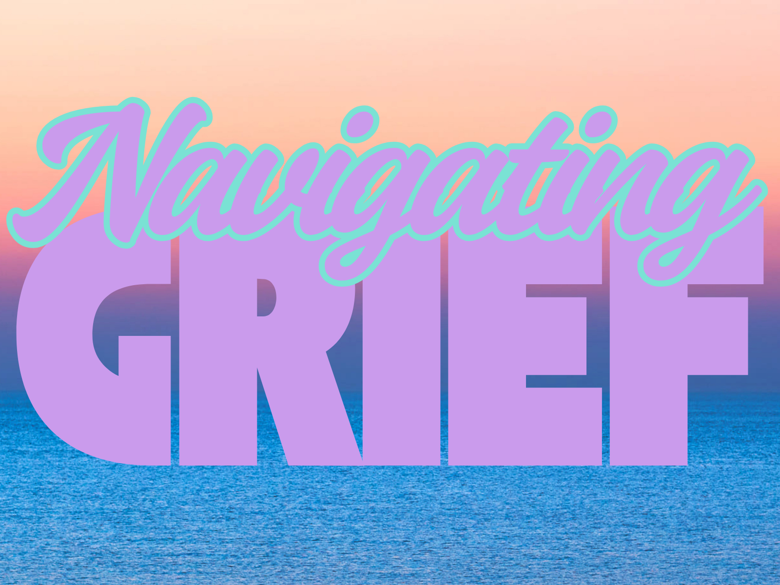 Navigating Grief