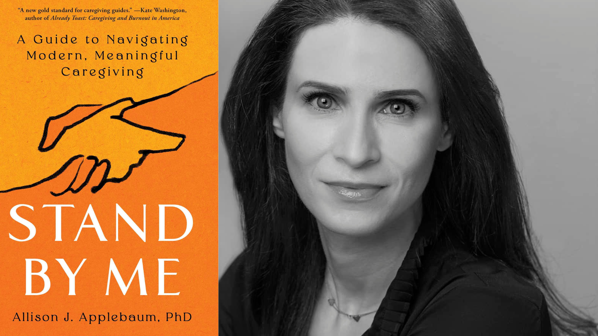 Stand by Me: A Guide to Navigating Modern, Meaningful Caregiving